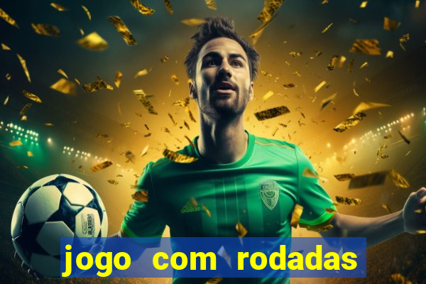 jogo com rodadas gratis sem deposito